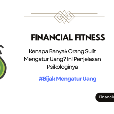 Kenapa Banyak Orang Sulit Mengatur Uang? Ini Penjelasan Psikologinya