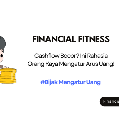 Cashflow Bocor? Ini Rahasia Orang Kaya Mengatur Arus Uang!