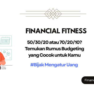 50/30/20 atau 70/20/10? Temukan Rumus Budgeting yang Cocok untuk Kamu