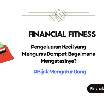Pengeluaran Kecil yang Menguras Dompet: Bagaimana Mengatasinya?